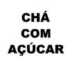 CHÁ COM AÇÚCAR