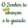 O Senhor te abençoe e te guarde