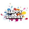 HAPPY SUNDAY
