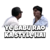 YE BABU RAO KASTYLE HAI