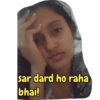sar dard ho raha
bhai!