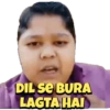 DIL SE BURA LAGTA HAI