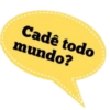 Cadê todo mundo?