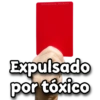 @Giseelove_Stickers Expulsado por tóxico