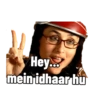 Hey... mein idhaar hu