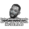 Esta pequeña parte
de mi vida se llama
INFIDELIDAD