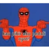 kau pikir aku peduli nyot?