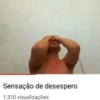 Sensação de desespero
1.310 visualizações