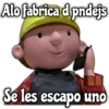 Alo fabrica d pndejs Oroso stickers Se les escapo uno