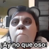 U ¡Ay no que oso!