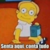 Senta aqui, conta tudo