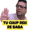 TU CHUP REH
RE BABA