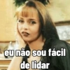 eu não sou fácil de lidar