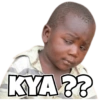 KYA??