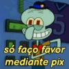 5
S
só faço favor
mediante pix