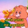 você nunca
me enganou!