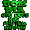 BOM DIA QUE DEUS NOS PROTEJA SEMPRE