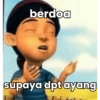 berdoa
supaya dpt ayang