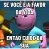 SE VOCÊ É A FAVOR DA VIDA ENTÃO CUIDE DA SUA