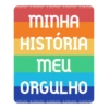 MINHA
HISTÓRIA
meu
ORGULHO