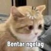 Bentar ngelag