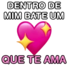 DENTRO DE
MIM BATE UM
~
QUE TE AMA