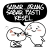 SABAR... ORANG
SABAR PASTI
KESEL.