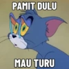PAMIT DULU
MAU TURU