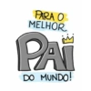 PARA O MELHOR PA خته DO MUNDO!