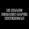 NI ORANG DIBIARIN CAPER KETERUSAN