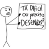 TA Dificil
oupreciso
DESENHA??