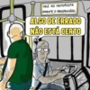 FALE AO MOTORISTA SOMENTE O INDISPENSÁVEL ALGO DE ERRADO NÃO ESTÁ CERTO 461