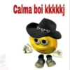 Calma boi kkkkkj
