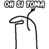 OH SI TOMA