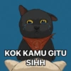 € KOK KAMU GITU SIHH