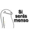 Anabelle Si serás menso