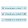 Missed voice call at 12:07 Missed voice call at 15:45 Missed voice call at 12:09