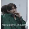 .. *pensamientos impuros