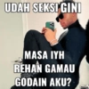 UDAH SEKSI GINI MASA IYH REHAN GAMAU GODAIN AKU?