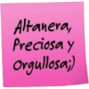 Altanera, Preciosa y Orgullosa;)