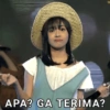 APA? GA TERIMA?