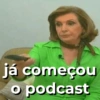 já começou o podcast