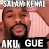 SALAM KENAL AKU GUE