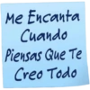 Me Encanta Cuando Piensas Que Te Creo Todo