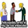 Felicidades, eres el rey de los imbéciles