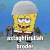 astaghfirullah broder