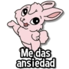 Me das ansiedad