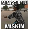 MINGGIR LU MISKIN 3