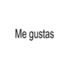 Me gustas