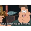 A Voy a borrar eso de mi mente